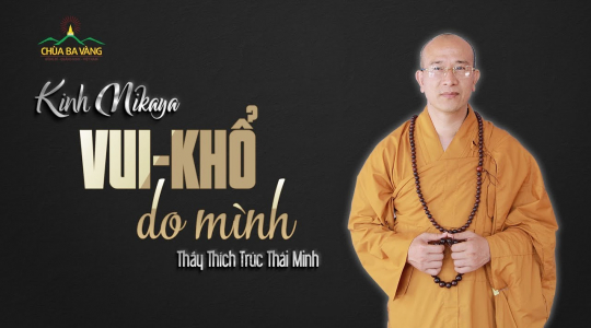 [Video] Vui khổ do mình | Phẩm Khổ đau