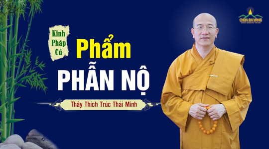 [Video] Phẩm Phẫn Nộ - Kinh Pháp Cú
