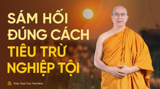 [Video] Sám hối đúng cách để tiêu trừ nghiệp chướng và tội lỗi