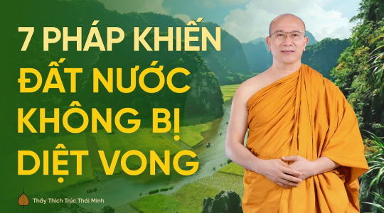 7 pháp khiến đất nước không bị diệt vong theo lời Phật dạy