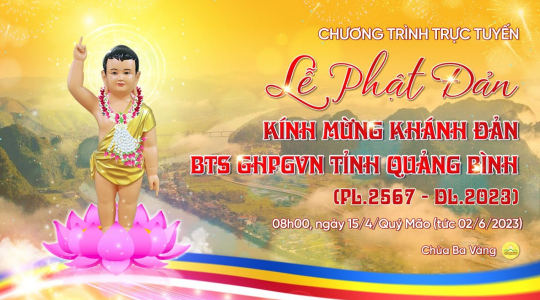 Đại lễ Phật đản (PL.2567 - DL.2023) - BTS GHPGVN tỉnh Quảng Bình