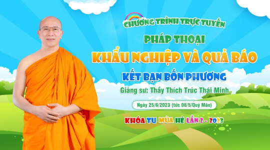 Pháp thoại: Khẩu nghiệp và quả báo | Sư Phụ Thích Trúc Thái Minh giảng tại KTMH lần 2 - 2023