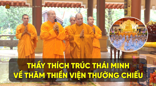 Thầy Thích Trúc Thái Minh dẫn các Phật tử về thăm Thiền viện Thường Chiếu và cúng dường chư Tăng