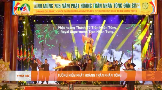 VTV5: Chùa Ba Vàng long trọng tổ chức Đại lễ kính mừng 765 năm Phật Hoàng Trần Nhân Tông đản sinh