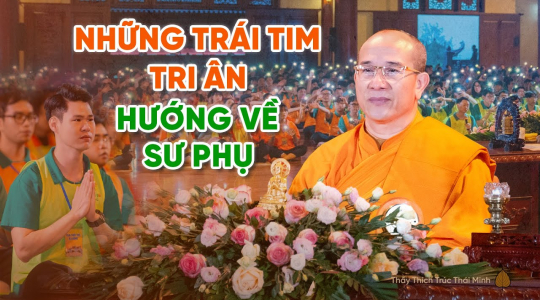 Tuổi trẻ tri ân Sư Phụ | Thầy Thích Trúc Thái Minh