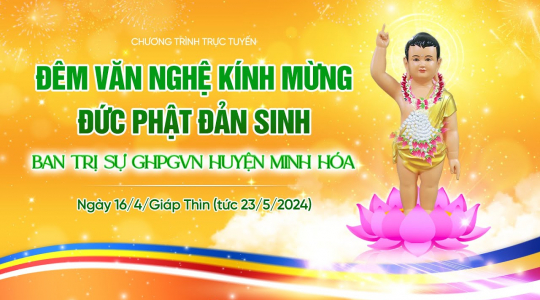 Đêm văn nghệ kính mừng Đức Phật đản sinh | Ban Trị sự GHPGVN huyện Minh Hoá