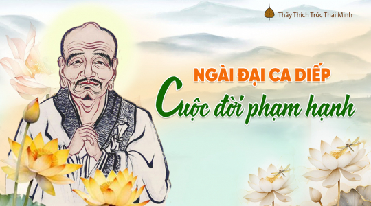Ngài Đại Ca Diếp: Cuộc đời phạm hạnh và trọng trách kết tập kinh điển