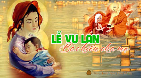 Vu lan: Tháng đại phúc tri ân và những việc nên làm để báo hiếu cha mẹ