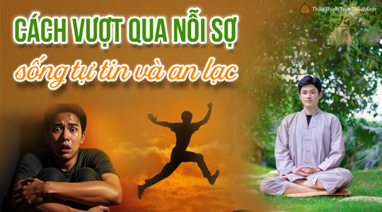 Sợ hãi là gì? Hiểu rõ bản chất để sống tự tin và an lạc