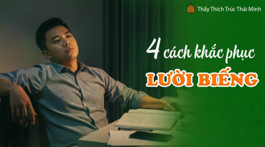 Tác hại của lười biếng và 4 cách rèn luyện để sống trách nhiệm, tích cực