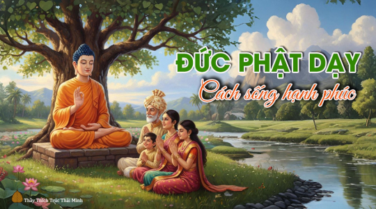 Khám phá 5 bí quyết sống hạnh phúc trong nhà Phật để vững vàng trước nghịch cảnh
