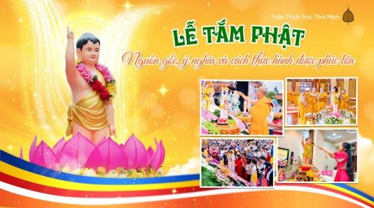 Lễ tắm Phật: Nguồn gốc, ý nghĩa và cách thực hành để trọn vẹn phúc báu