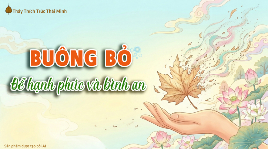 Buông bỏ là gì? 3 nguyên nhân khó buông và cách buông bỏ để tâm an