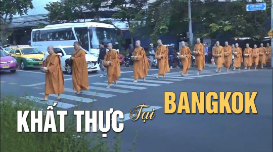Khất thực trên phố Bangkok | Bước chân người khất sĩ tự tại chốn thành đô