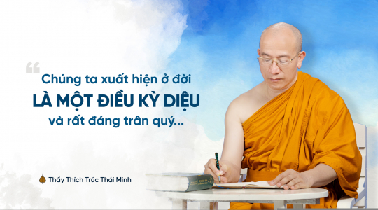 Những câu nói hay - Thầy Thích Trúc Thái Minh (Phần 1)
