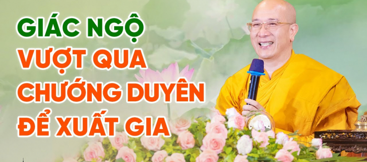 Giác ngộ, vượt qua chướng duyên, quyết định xuất gia | Thầy Thích Trúc Thái Minh